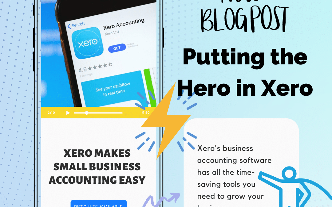 Putting the Hero in Xero – Accounting made easy