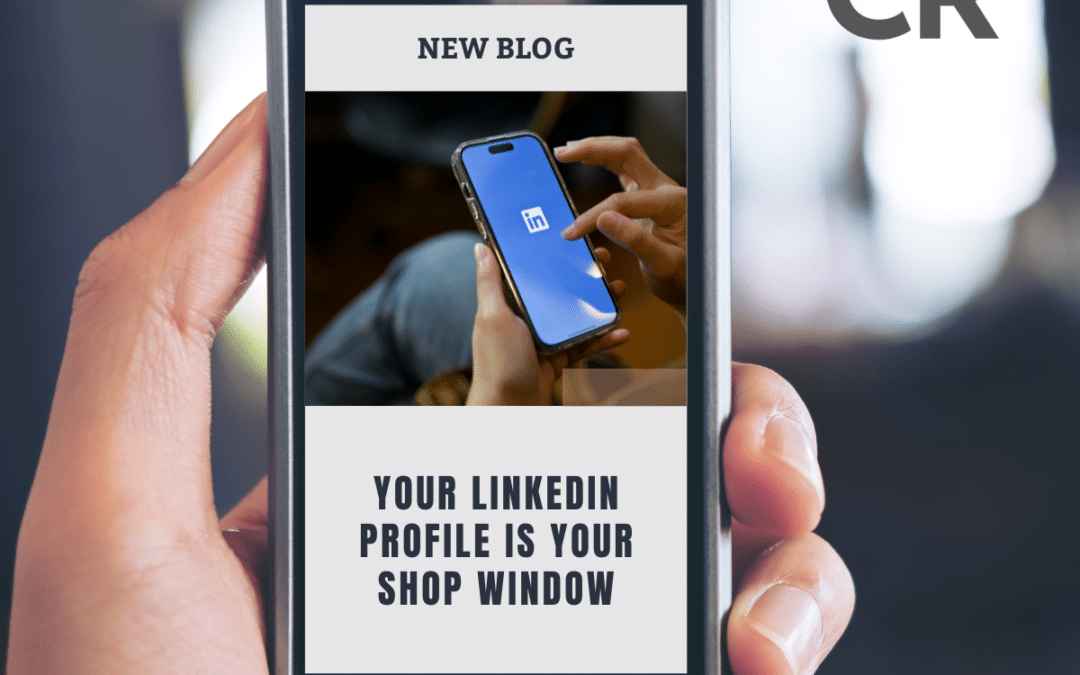 Your LinkedIn profile is your shop window. 
