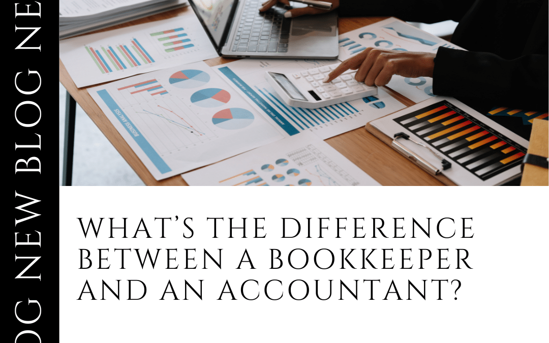 What’s the difference between a bookkeeper and an accountant?